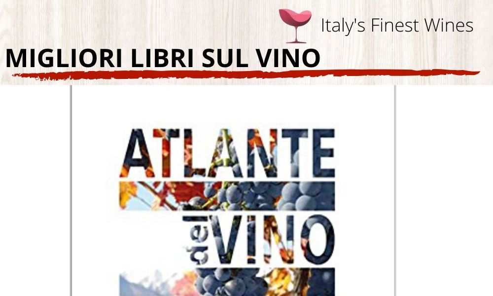 migliori libri vino atlante vini italiani